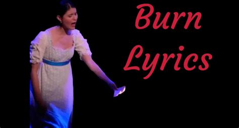 burn lyrics|burn lyrics phillipa soo.